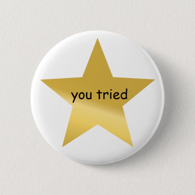 Badge Rond 5 Cm Vous avez essayé le bouton (Devant)