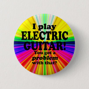 Badge Rond 5 Cm Vous Avez Un Problème Avec Ça, La Guitare Électriq