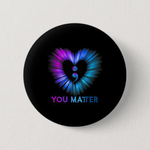 Badge Rond 5 Cm Vous Comptez Sensibilisation Au Suicide Et Prévent