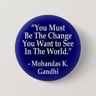 Badge Rond 5 Cm Vous devez être le changement (bouton)