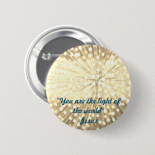 Badge Rond 5 Cm "Vous êtes la Lumière du Monde" 