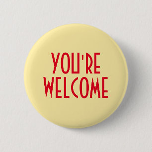 Badge Rond 5 Cm Vous êtes le bouton bienvenu