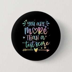 Badge Rond 5 Cm Vous êtes plus qu'un score de test enseignant Jour
