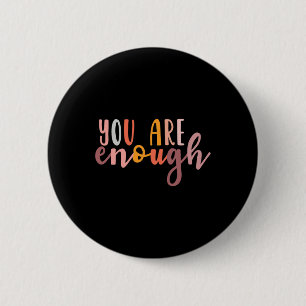 Badge Rond 5 Cm Vous Êtes Suffisamment Maladie De Sensibilisation