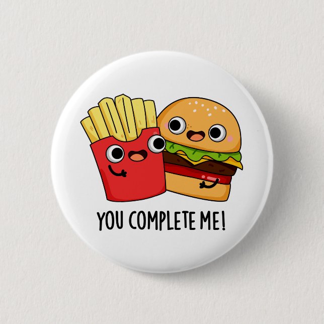 Badge Rond 5 Cm Vous Me Complétez Funny Burger Fries Pun (Devant)