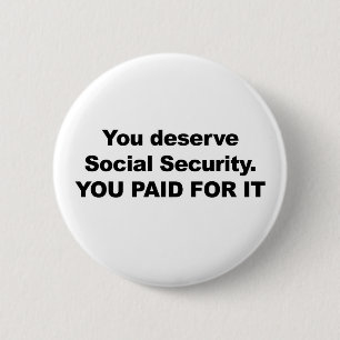 Badge Rond 5 Cm Vous méritez la sécurité sociale