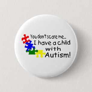 Badge Rond 5 Cm Vous ne m'effrayez pas que j'ai un enfant avec