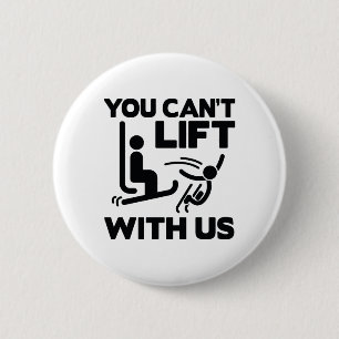 Badge Rond 5 Cm Vous ne pouvez pas lever avec nous