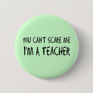 Badge Rond 5 Cm Vous ne pouvez pas m'effrayer des boutons