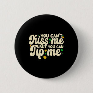 Badge Rond 5 Cm Vous ne pouvez pas m'embrasser mais pouvez me donn