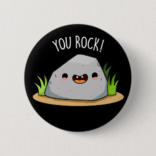 Badge Rond 5 Cm Vous Rock Funny Géologie Pun Dark BG