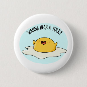 Badge Rond 5 Cm Vous Voulez Entendre Un Jaune Drôle Oeuf Plaisante