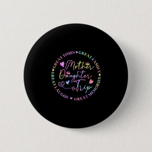 Badge Rond 5 Cm Voyage en croisière mère fille souvenirs drôles ma