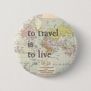 Badge Rond 5 Cm Voyager, c'est vivre