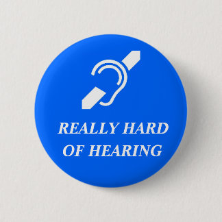 Badge Rond 5 Cm Vraiment dur de l'audition