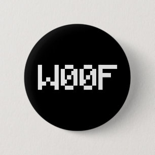 Badge Rond 5 Cm W00F [Leetspeak Animal Sounds]