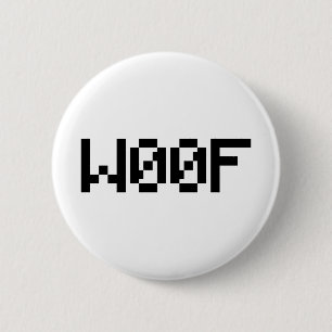 Badge Rond 5 Cm W00F [Leetspeak Animal Sounds]