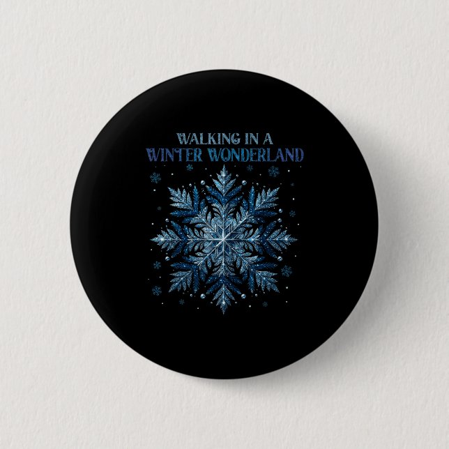 Badge Rond 5 Cm Walking In A Winter Wonderland Snowflake Christmas (Devant)