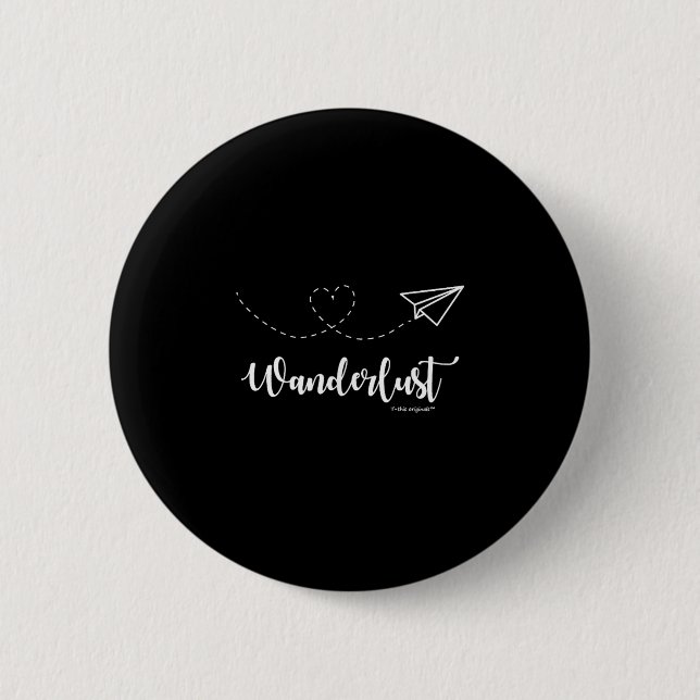 Badge Rond 5 Cm Wanderlust - Travel - Motivational Graphic Tee  (Devant)