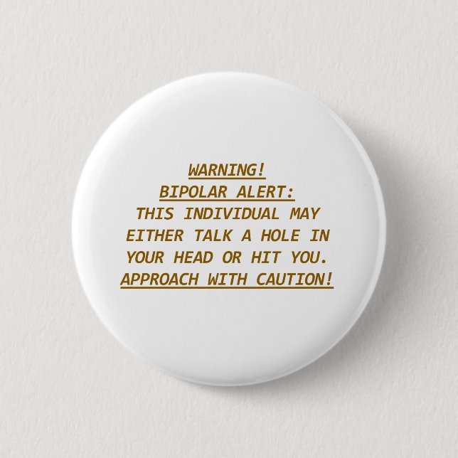 BADGE ROND 5 CM WARNING-BIPOLAR ALERT2 (Devant)