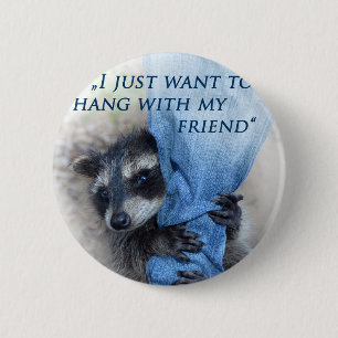 Badge Rond 5 Cm Waschbär - Abhängen