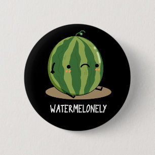 Badge Rond 5 Cm Watermelonny Funny Watermelon Fruit Pun Dark BG