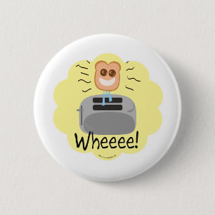 Badge Rond 5 Cm Wheeee ! pain grillé heureux !