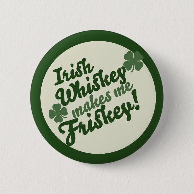 Badge Rond 5 Cm Whiskey irlandais me fait frites (Devant)