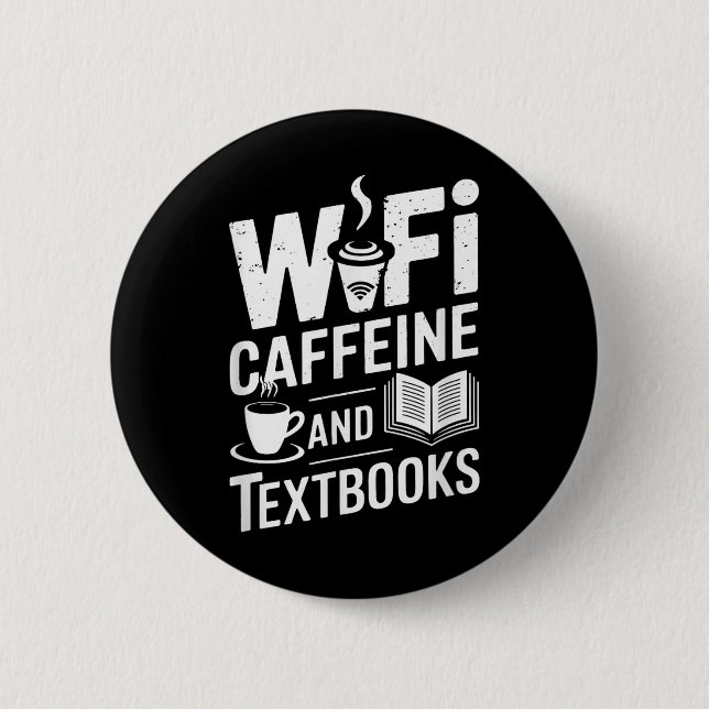 Badge Rond 5 Cm Wifi Caffeine And Textbooks  (Devant)