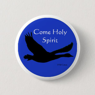 Badge Rond 5 Cm Wild Goose Button - Venez l'Esprit Saint