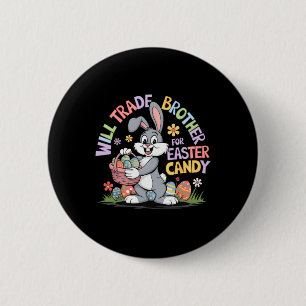 Badge Rond 5 Cm Will Trade Broder Pour Pâques Bonbons Amusant Enfa