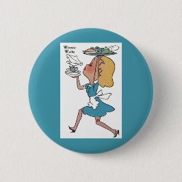 Badge Rond 5 Cm Winnie Waite la serveuse occupée
