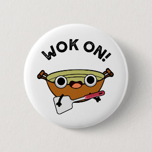 Badge Rond 5 Cm Wok On Funny Chinese Rock Pun