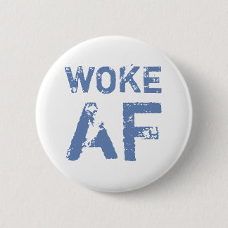 Badge Rond 5 Cm Woke AF Progressive Politique