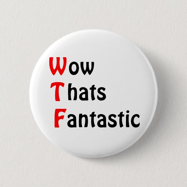 Badge Rond 5 Cm Wow, c'est fantastique (Devant)