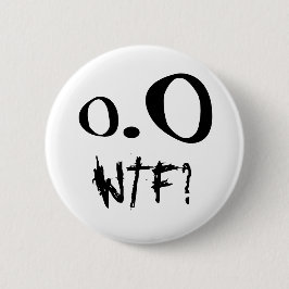 Badge Rond 5 Cm WTF ? - Bouton