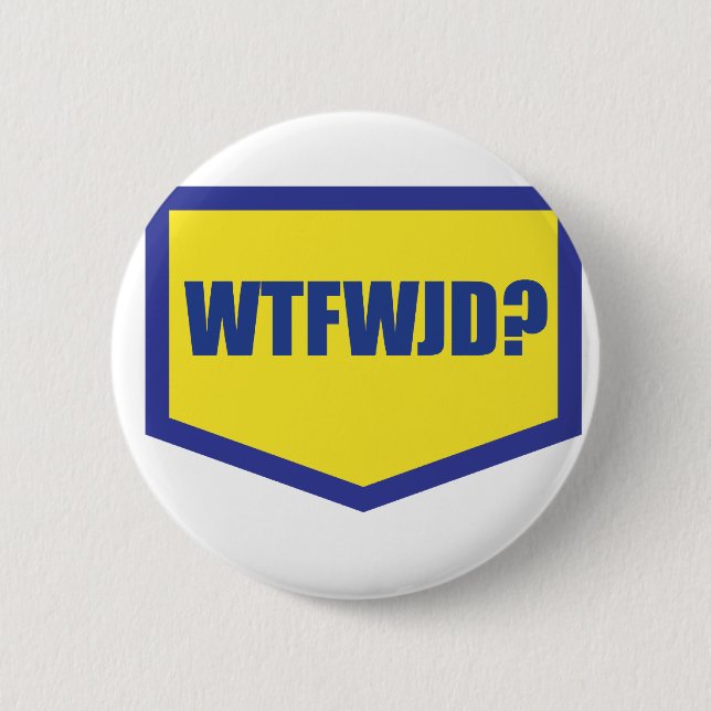 BADGE ROND 5 CM WTFWJD (Devant)