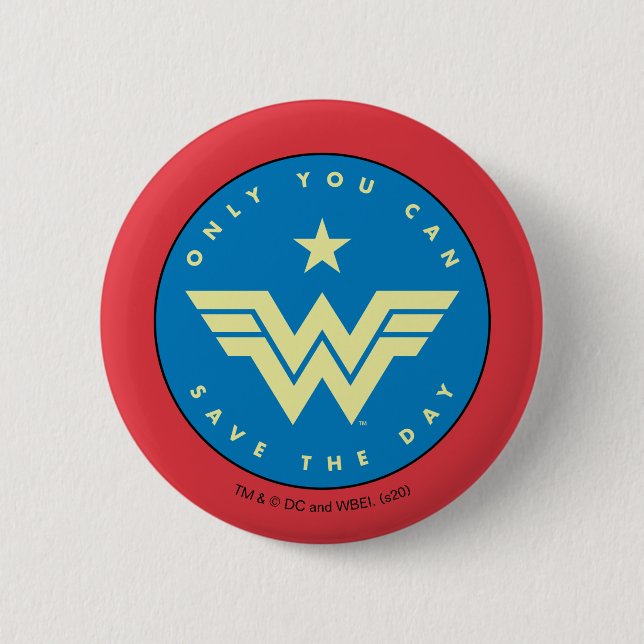 Badge Rond 5 Cm WW84 | Wonder Woman Vous Ne Pouvez Sauver La Journ (Devant)