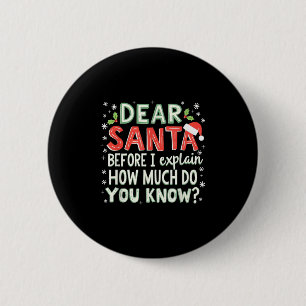 Badge Rond 5 Cm Xmas Drôle Cher Père Noël Avant D'Expliquer Combie