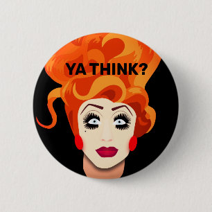 Badge Rond 5 Cm "Ya Think ?" Bouton Dessiner Queen Catchphrase