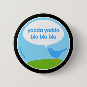 Badge Rond 5 Cm Yadda de Yadda - bouton de gazouillement