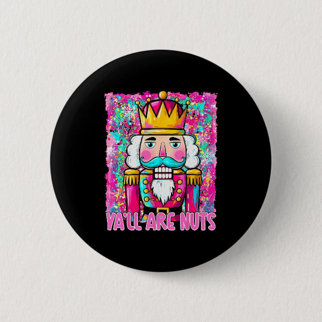 Badge Rond 5 Cm Y'all Are Nuts Nutcracker Merry Christmas Funny Xm (Devant)