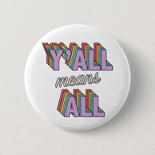 Badge Rond 5 Cm Y'all veut dire tout (Devant)