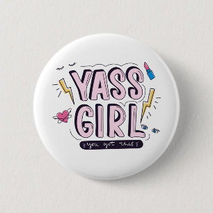 Badge Rond 5 Cm Yass Girl   Vous Avez Obtenu