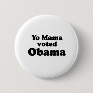 BADGE ROND 5 CM YO MAMA A VOTÉ POUR OBAMA