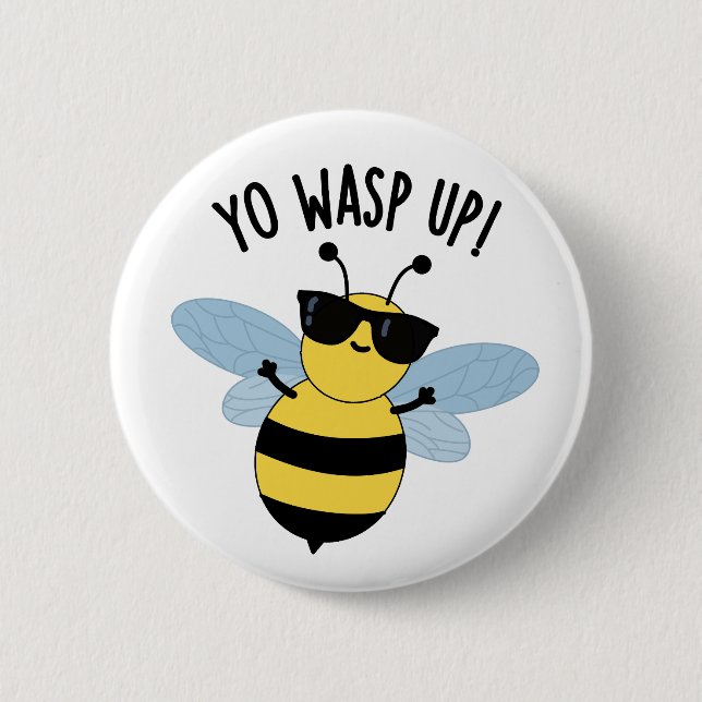 Badge Rond 5 Cm Yo Wasp Up Funny Bug Pun (Devant)