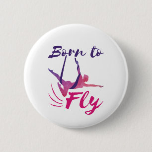 Badge Rond 5 Cm Yoga Aérien soies Né pour voler