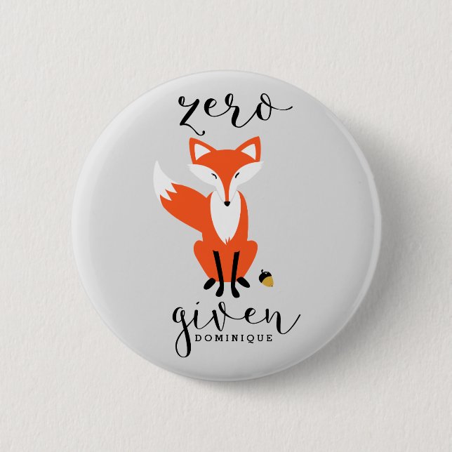 Badge Rond 5 Cm Zero Fox Donné Funny Pun Personnalisé (Devant)