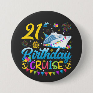 Badge Rond 7,6 Cm 21e anniversaire Croisière B-Day Party Round
