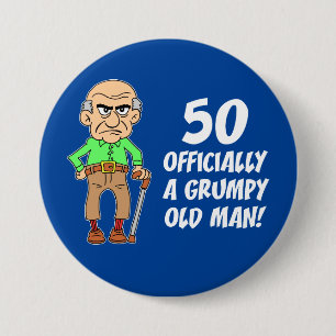 Badge Rond 7,6 Cm 50 Officiellement Un Vieux Homme Grave